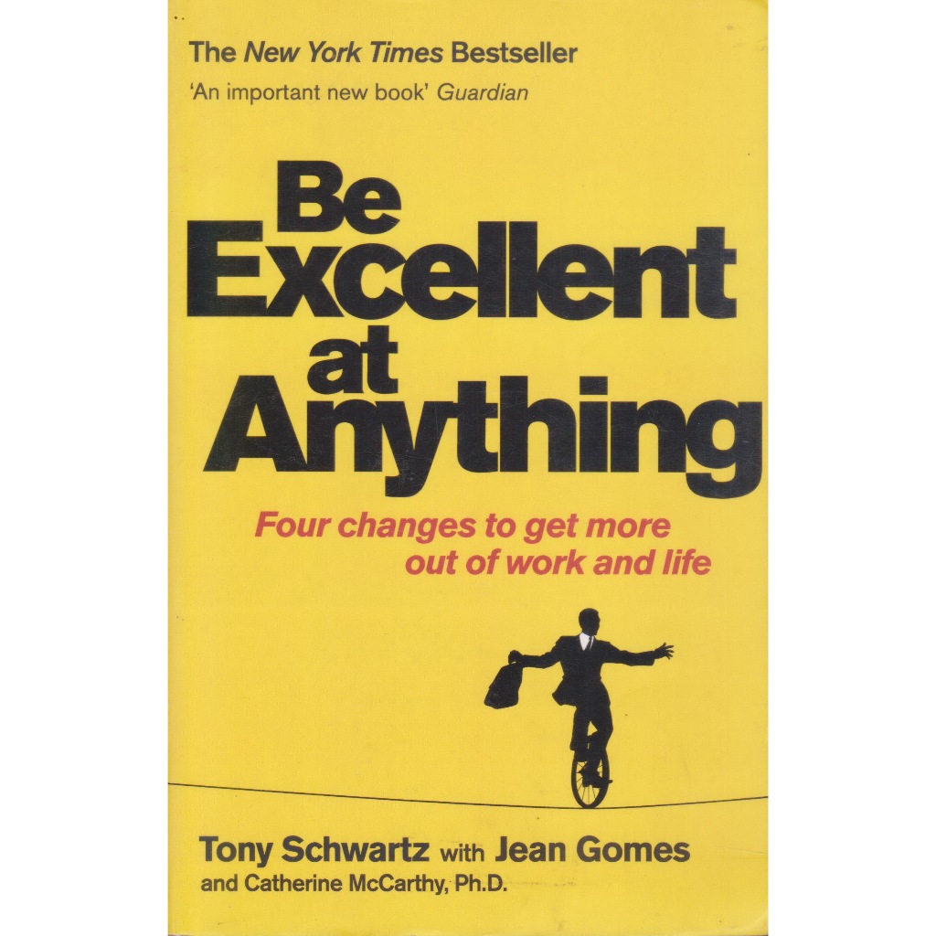 หนังสือภาษาอังกฤษ Be Excellent at Anything: Four Changes to Get More Out of Work and Life by Tony Sc