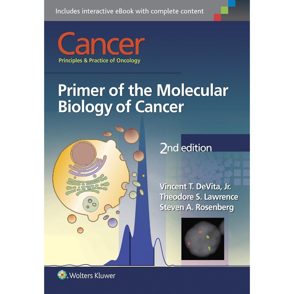 หนังสือ Cancer: Principles & Practice of Oncology: Primer of the Molecular Biology of Cancer ed 2/2015