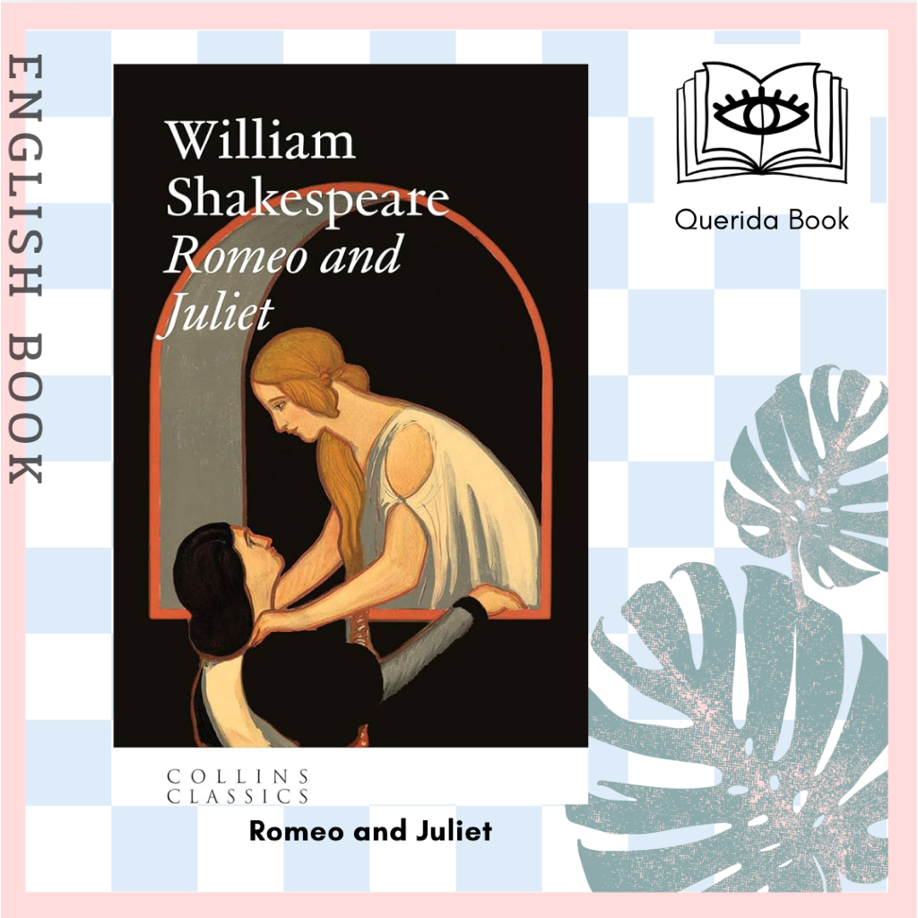 [Querida] หนังสือภาษาอังกฤษ Romeo and Juliet by William Shakespeare (Collins Classics)