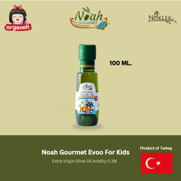 Noah Gourmet Extra Virgin Olive Oil น้ำมันมะกอกบริสุทธิ ขนาด 100 ML. From Turkey