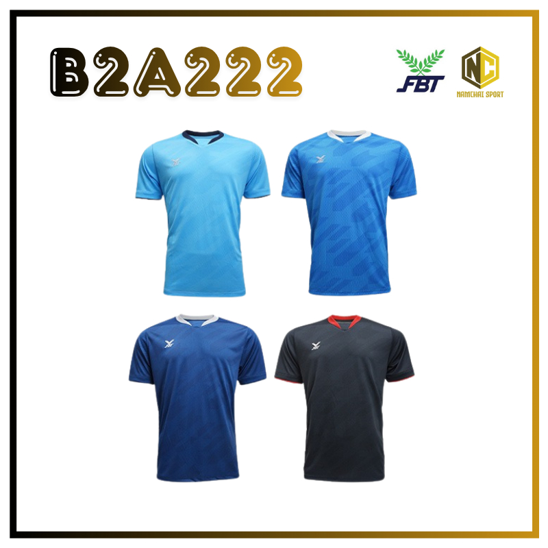 [B2A222]FBT เสื้อฟุตบอลตัดต่อ 10 สี เสื้อกีฬา ใส่สบาย