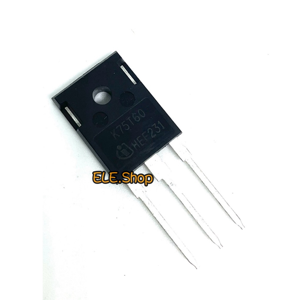 K75T60 IGBT  TO247  75A 600V K 75T60 (ของใหม่) พร้อมส่ง