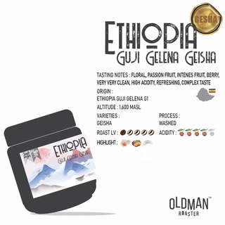 เมล็ดกาแฟ " NEW " ETHIOPIA GUJI GELENA GEISHA (คั่วอ่อน) by OLDMAN ROASTER