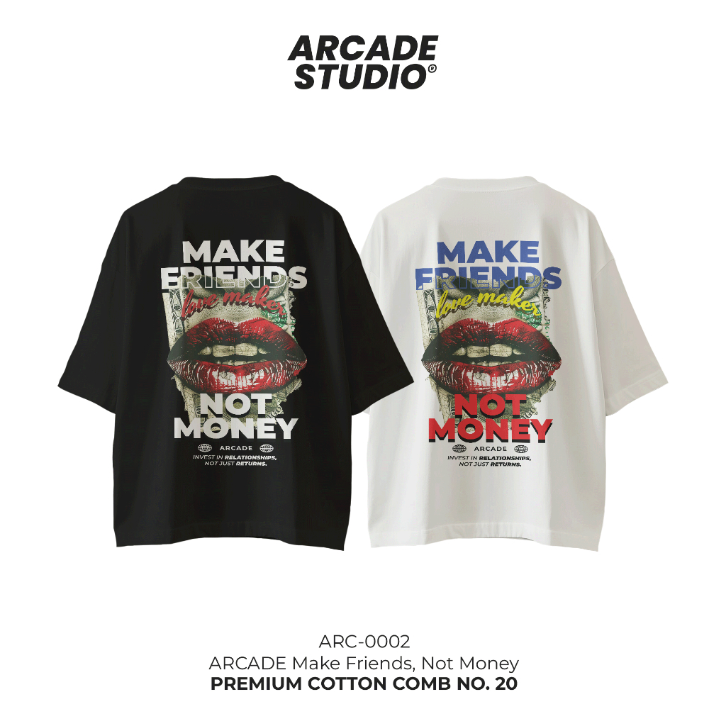 [Pre 4 วัน] ARCADE เสื้อ Make Friends Not Money (ARC-0002) Oversize เนื้อผ้า 100% Cotton No.20