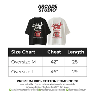 [พรี 4 วัน] ARCADE เสื้อ Call Me (ARC-0022) / เสื้อ Oversize เนื้อผ้า 100% Cotton Comb 190 GSM