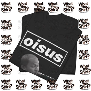 เสื้อยืด OISUS น้าค่อม (Cotton 100%) ⚠️ระวังร้านปลอม⚠️