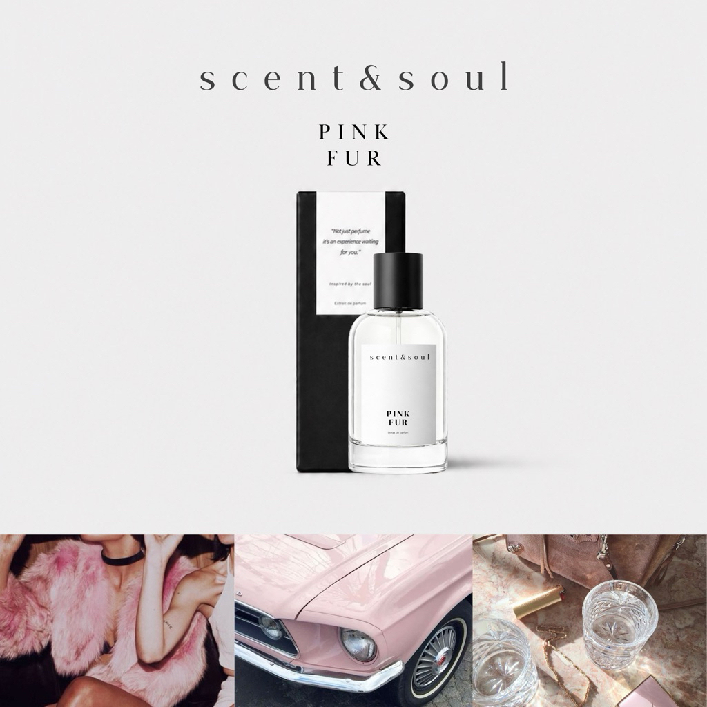 น้ำหอม Scent&soul กลิ่น “ Pink Fur" กลิ่นหวานโมเดิร์นสุดcasey