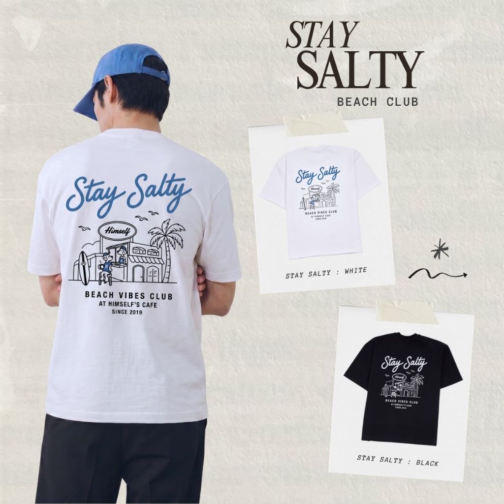 HIMSELF Oversize T-shirt - Stay Salty เสื้้อยืดสกรีนลาย ผ้าหนานุ่มอยู่ทรงใส่สบาย