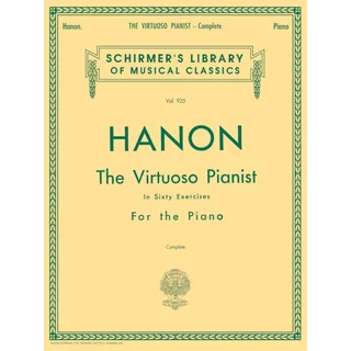 HANON VIRTUOSO PIANIST IN 60 EXERCISES – COMPLETE Schirmer's Library of Musical Classics, Vol.925