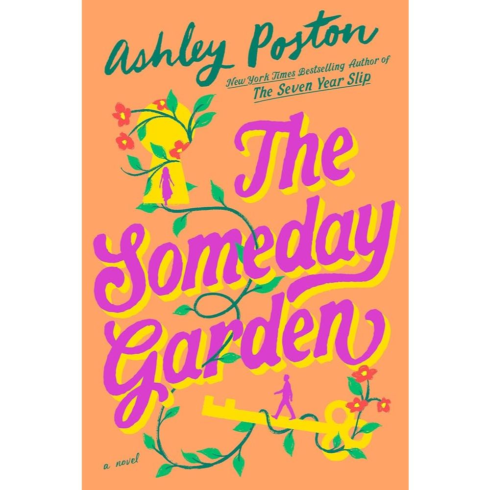 VYNELA (หนังสือภาษาอังกฤษ) THE SOMEDAY GARDEN (US EDITION) — ASHLEY POSTON (ผู้แต่ง THE SEVEN YEAR SLIP)