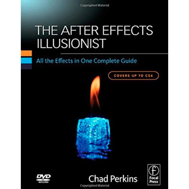 หนังสือ The After Effects Illusionist: All the Effects in One Complete Guide ed 1/2009