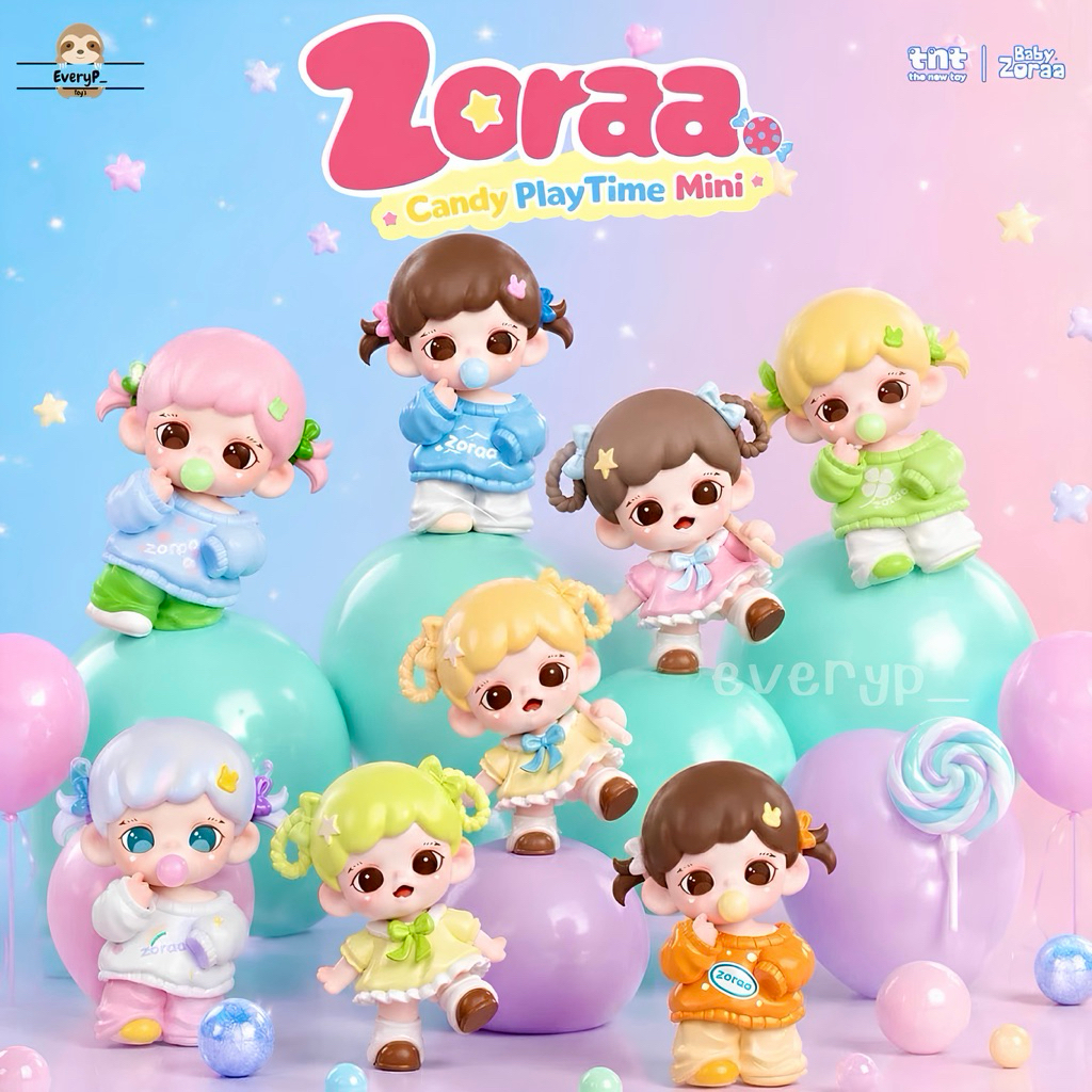 (ส่งด่วน) ย270📍กล่องสุ่ม/เลือกตัว Baby Zoraa คอลใหม่ 🍭 Zoraa Candy Playtime Mini Series Figures Blind Box เบบี้โซระ