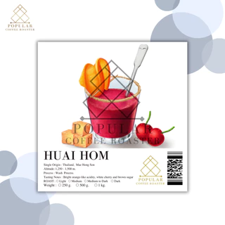 Popular coffee Roasters เมล็ดกาแฟคั่ว Huai Hom Mae Hong Son