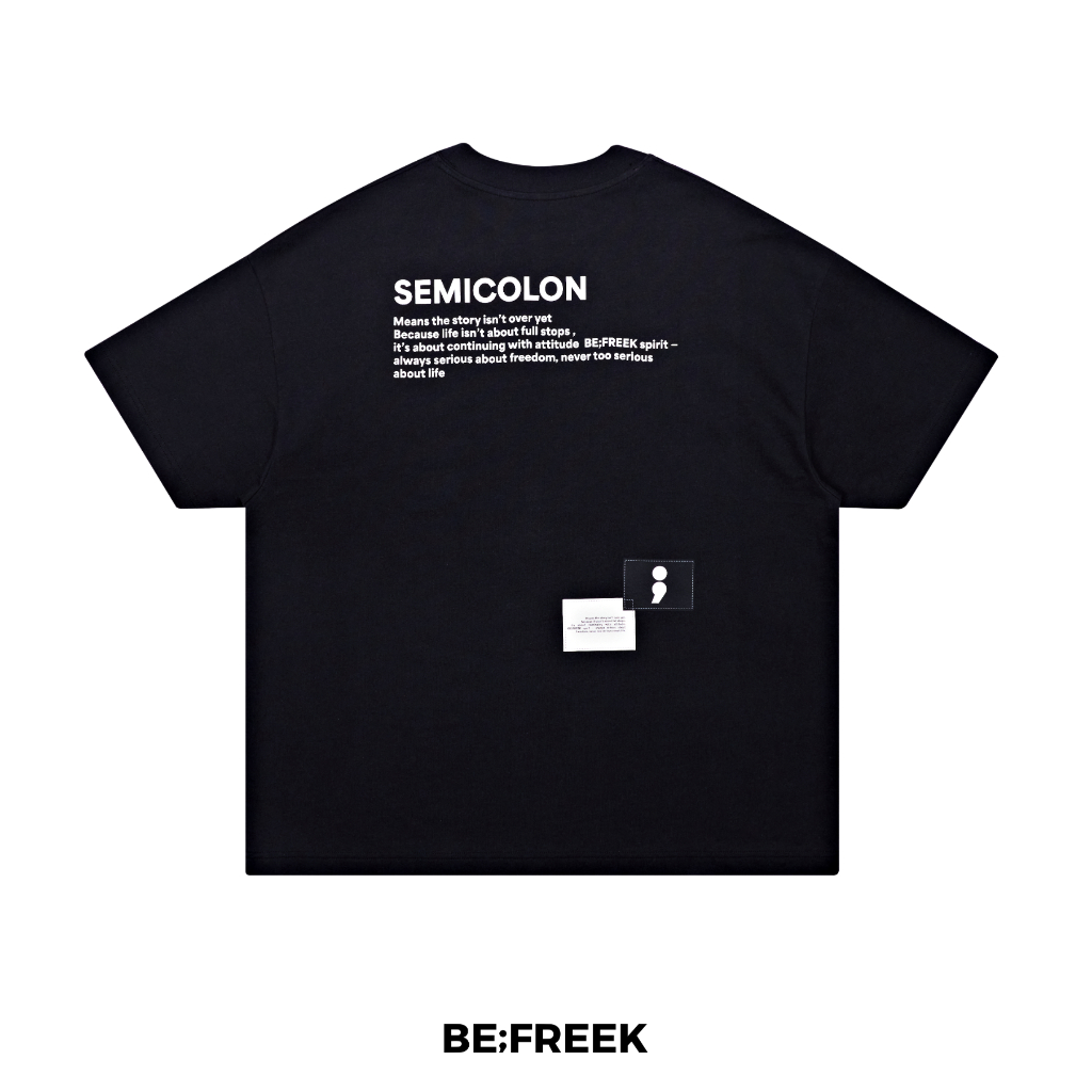 BE;FREEK เสื้อยืดสกรีนลาย SEMICOLON MEANING ทรง OVERSIZE สีดำ SEMICOLON MEANING OVERSIZE BLACK T-SHIRT