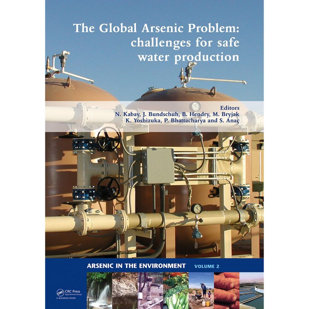 หนังสือ The Global Arsenic Problem: Challenges for Safe Water Production (Arsenic in the environment