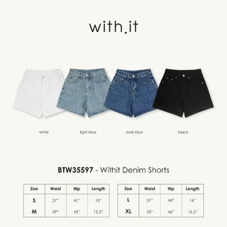 Withit denim shorts กางเกงยีนส์ขาสั้นเอวสูง - BTW35597