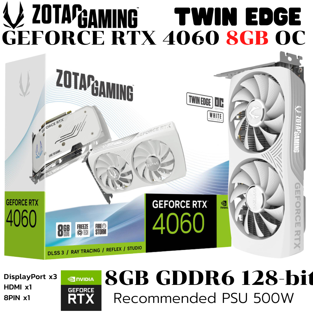 VGA (การ์ดแสดงผล) ZOTAC GAMING GEFORCE RTX 4060 8GB TWIN EDGE OC WHITE EDITION - 8GB GDDR6 (ZT-D4060
