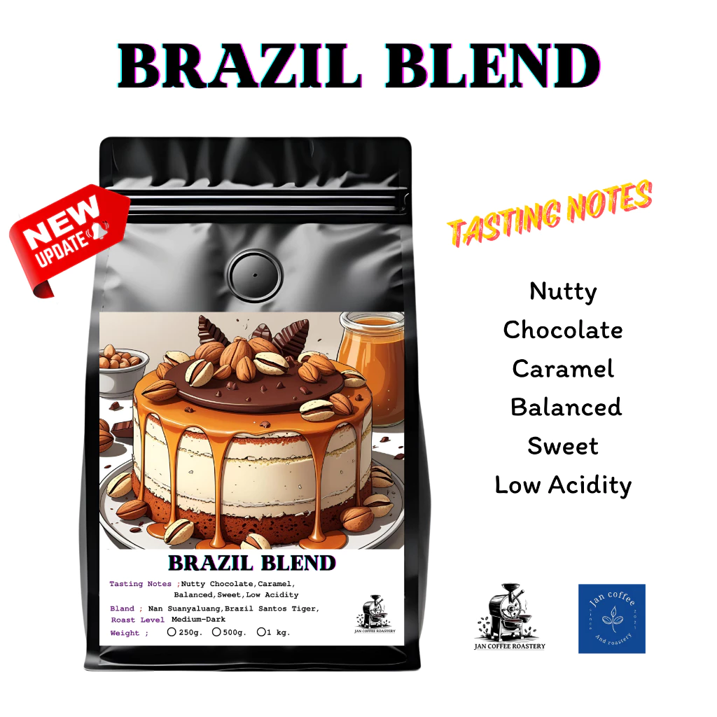 Jan coffee roastery Brazil Blend (Thai+Brazil tiger santos Medium-Dark Roast) เมล็ดกาแฟ บราซิล+ไทย