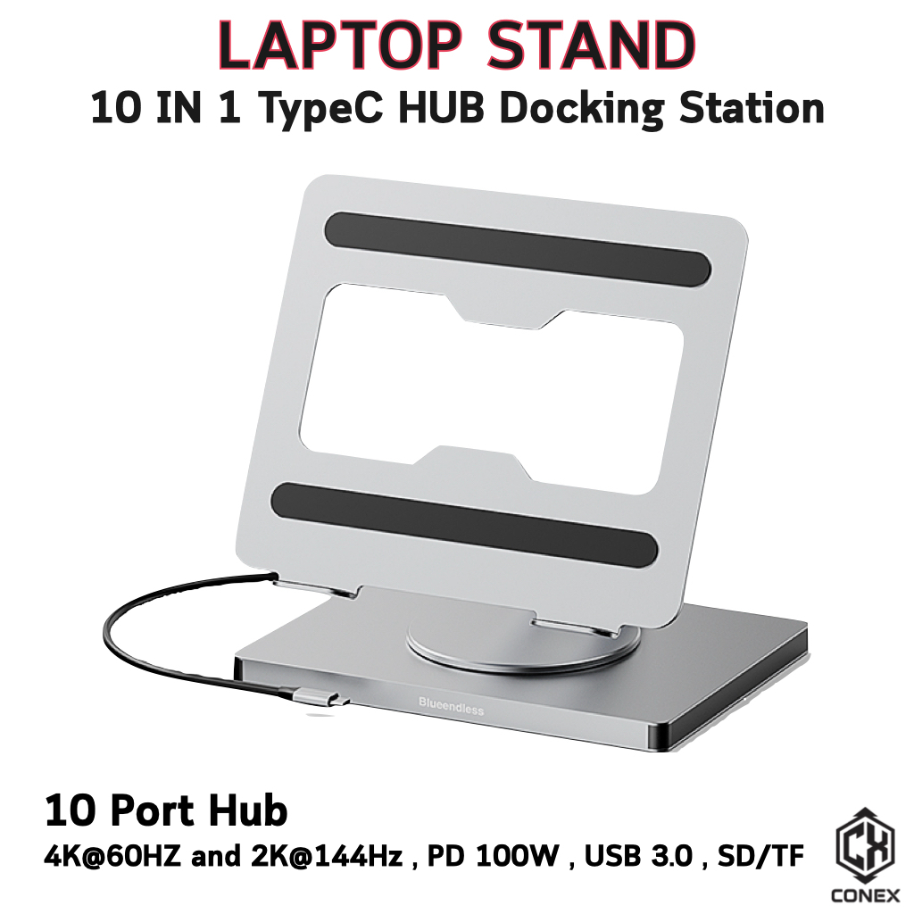 CONEX Notebook Laptop STAND 360º TypeC HUB 10 IN 1 Docking Station 4K@60HZ HDMI/USB 3.0/SD TF/PD100W ขาตั้ง อลูมิเนียม
