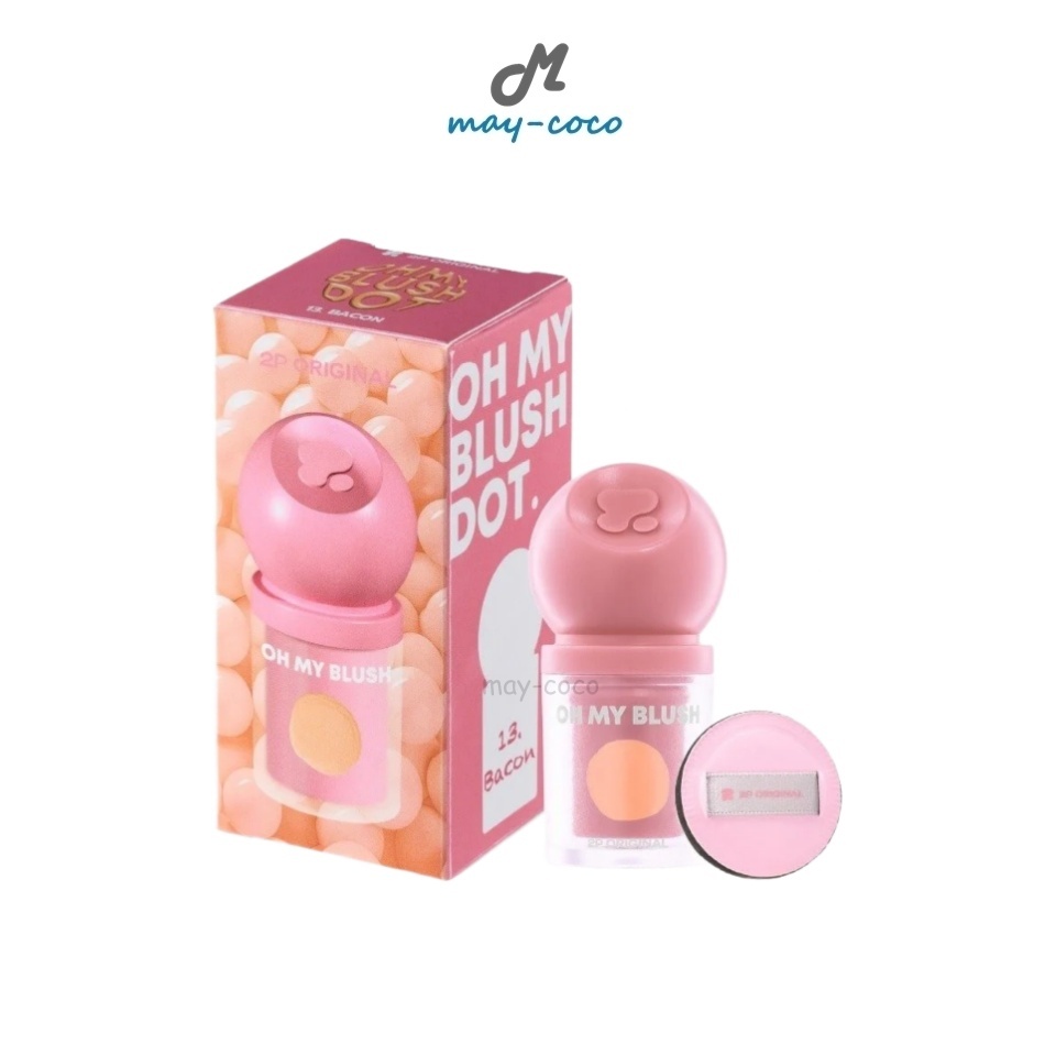 ถูก/แท้/มีไลฟ์ (มีสีใหม่) บลัชออน Oh My Blush Dot บลัชหัวโต 2P บลัชดอท บลัชออนสูตรน้ำ หัวฟองน้ำ หัวแ