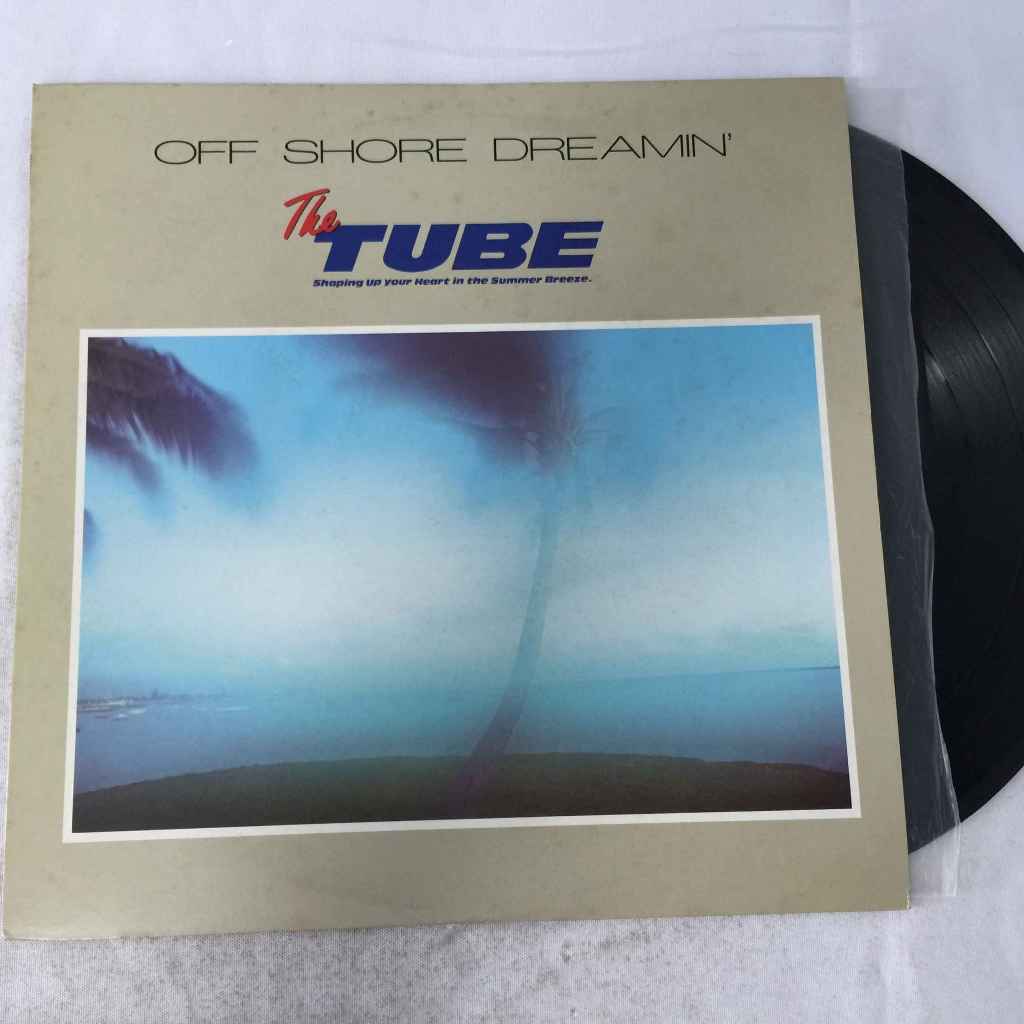 Off Shore Dreamin'. - TUBE. LP ขนาด 12 นิ้ว  K7