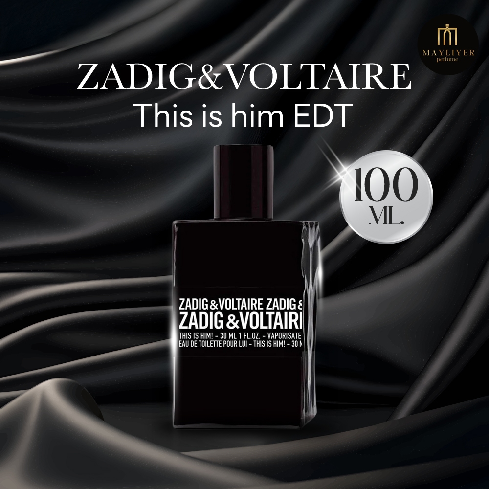 น้ำหอม Zadig&Voltaire This is him EDT 100ML น้ำหอมแท้ น้ำหอมนำเข้าแท้