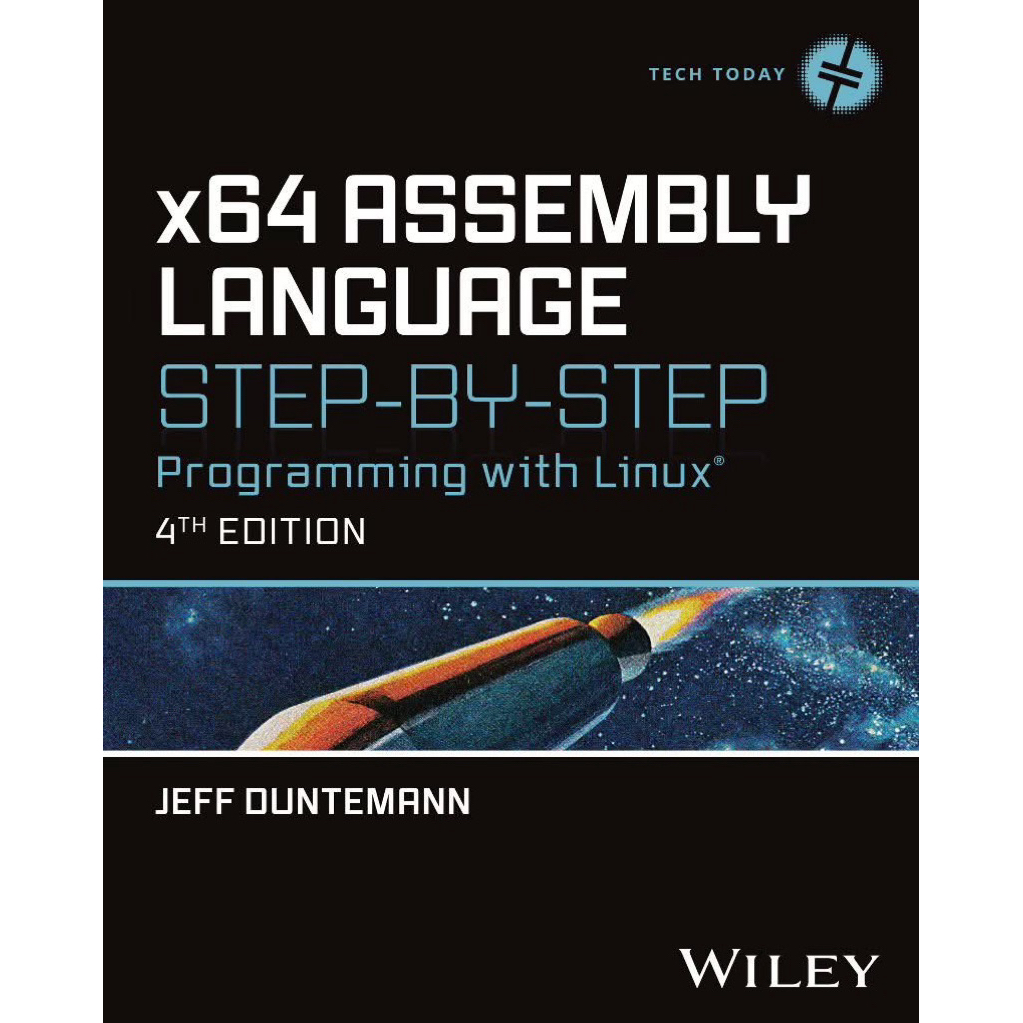 หนังสือ x64 Assembly Language Step-by-Step: Programming with Linux (4th Edition) ของ Jeff Duntemann
