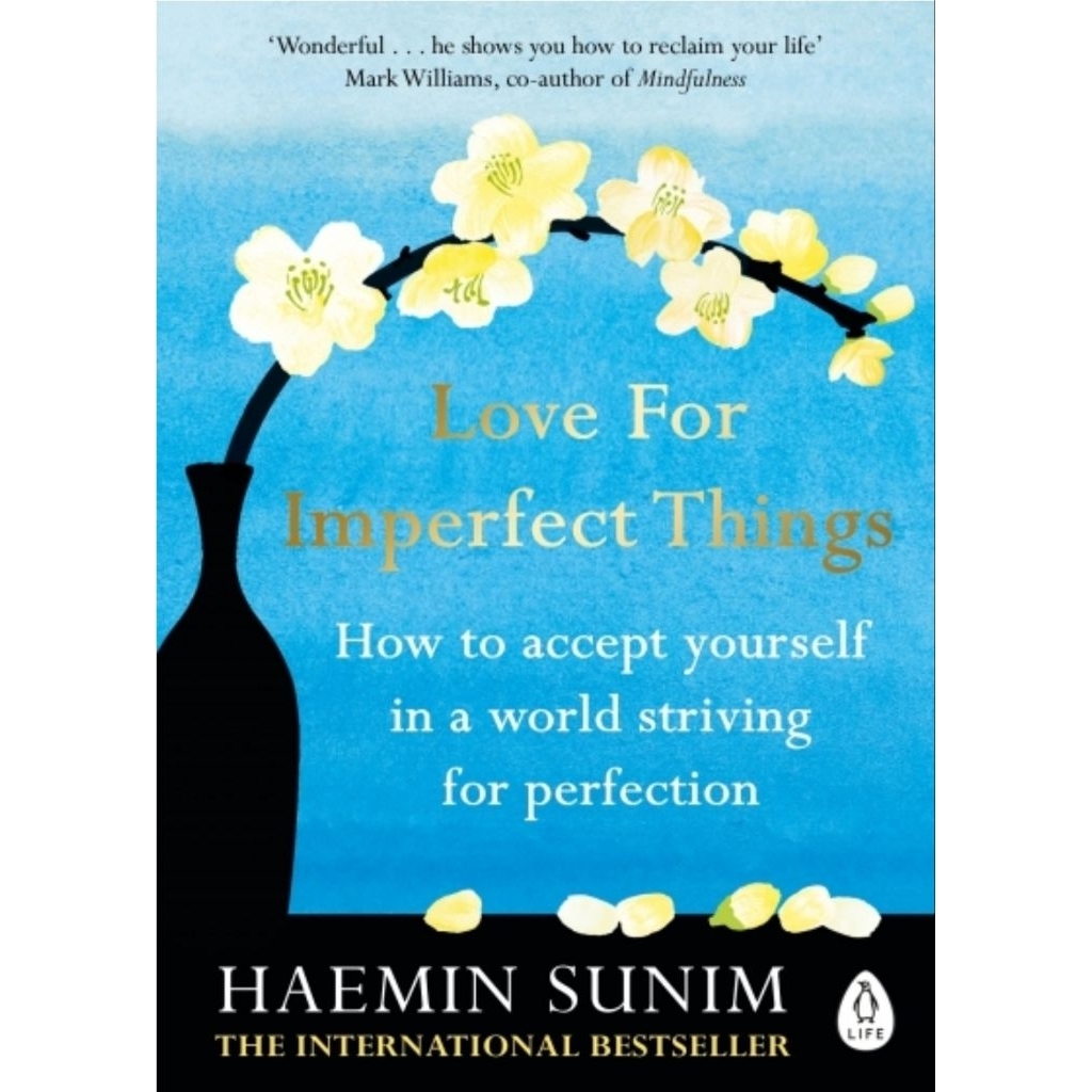 Love for Imperfect Things: How to Accept Yourself in a World Striving for Perfection (Paperback) asi