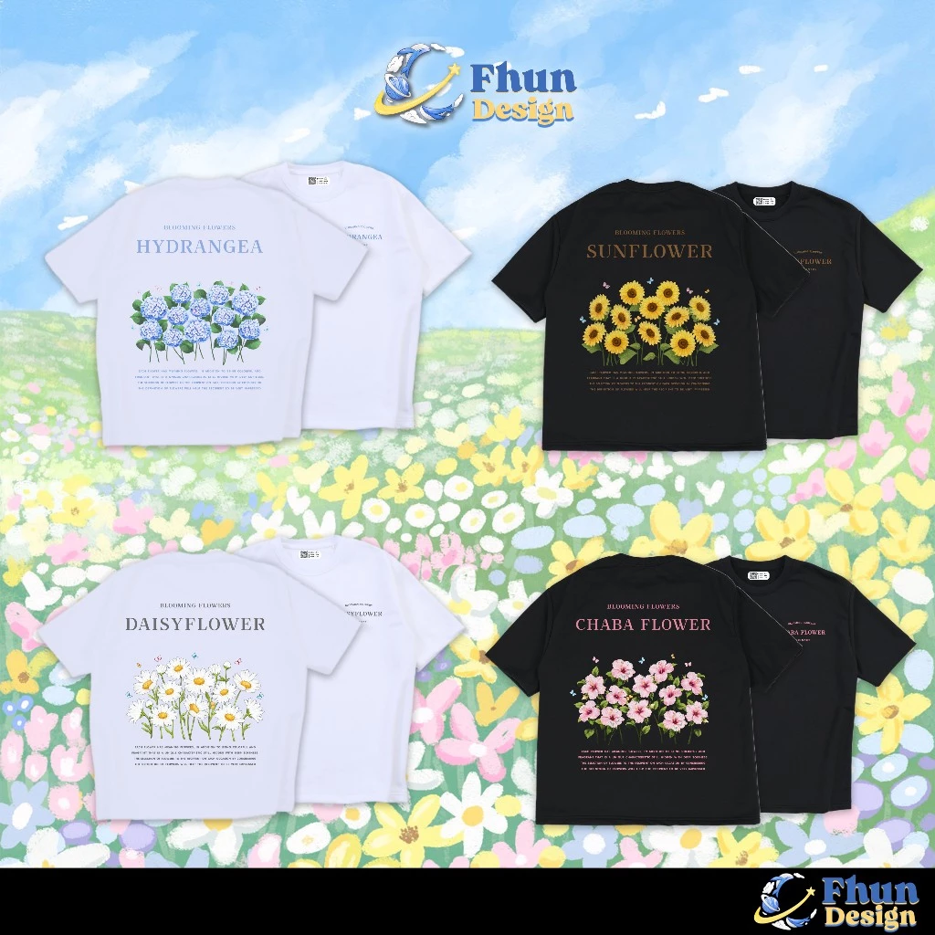FhunDesign เสื้อยืดโอเวอร์ไซส์ คอลเลกชั่น Blooming flowers ลายสกรีนหน้าและหลัง หลายสี