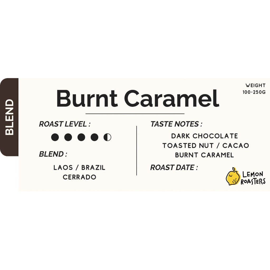 Burnt Caramel Blend เมล็ดกาแฟ Blend 200 g. (คั่วเข้ม)