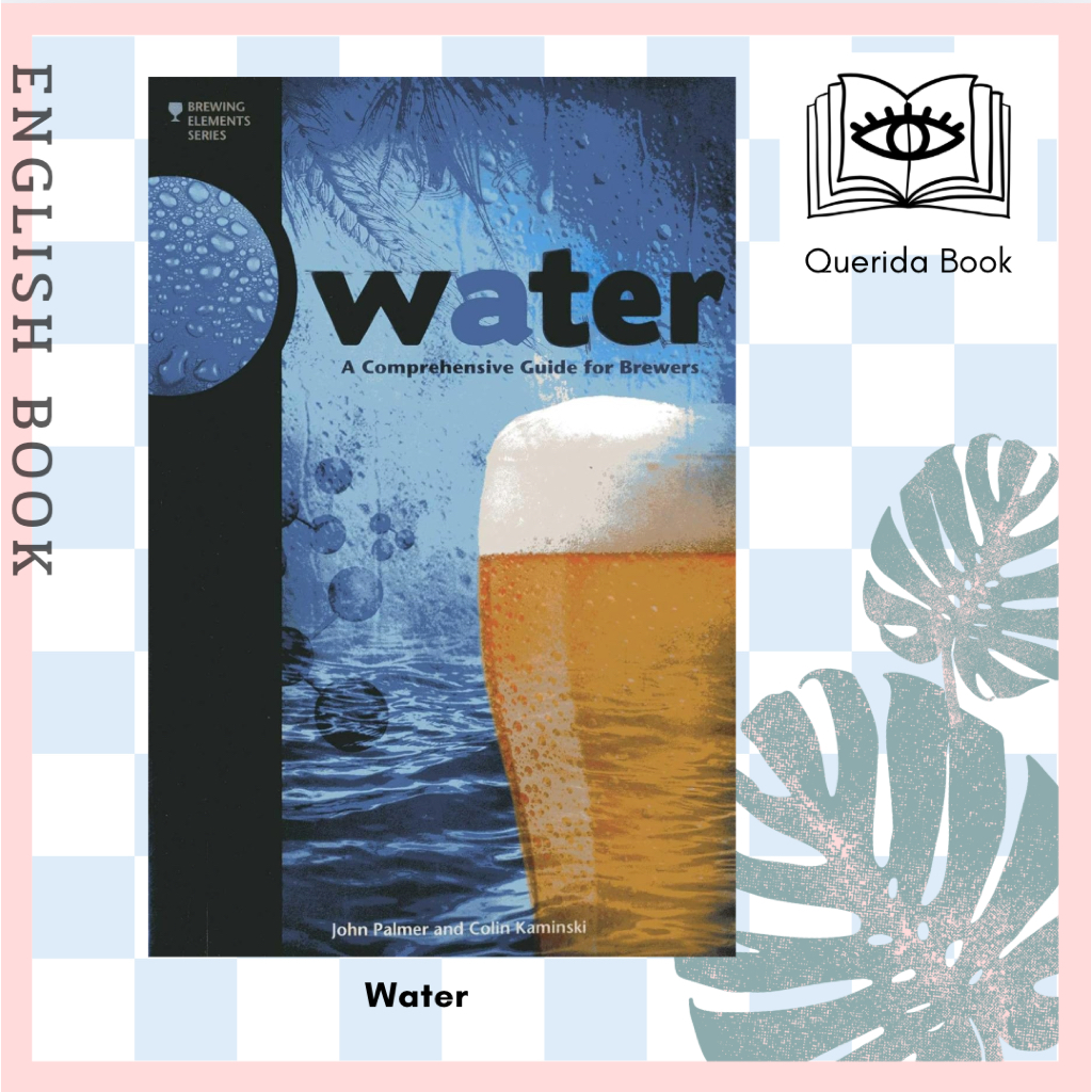 [Querida] หนังสือภาษาอังกฤษ Water: A Comprehensive Guide for Brewers (Brewing Elements)