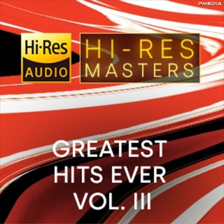 [USB] Hi-Res Masters - Greatest Hits Ever Vol. III [Flac]