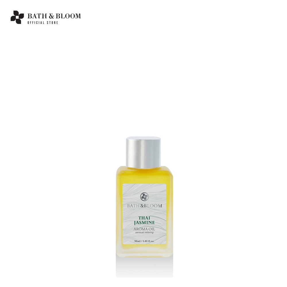 BATH & BLOOM Thai Jasmine Aroma Oil 30 ml น้ำมันหอมระเหยอโรมา กลิ่นดอกมะลิไทย