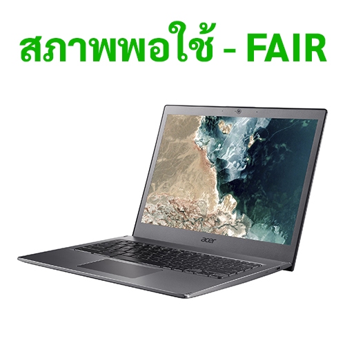 Acer Chromebook 13 CB713 โน้ตบุ๊กมือสอง สภาพตามการใช้งาน (Fair Condition)