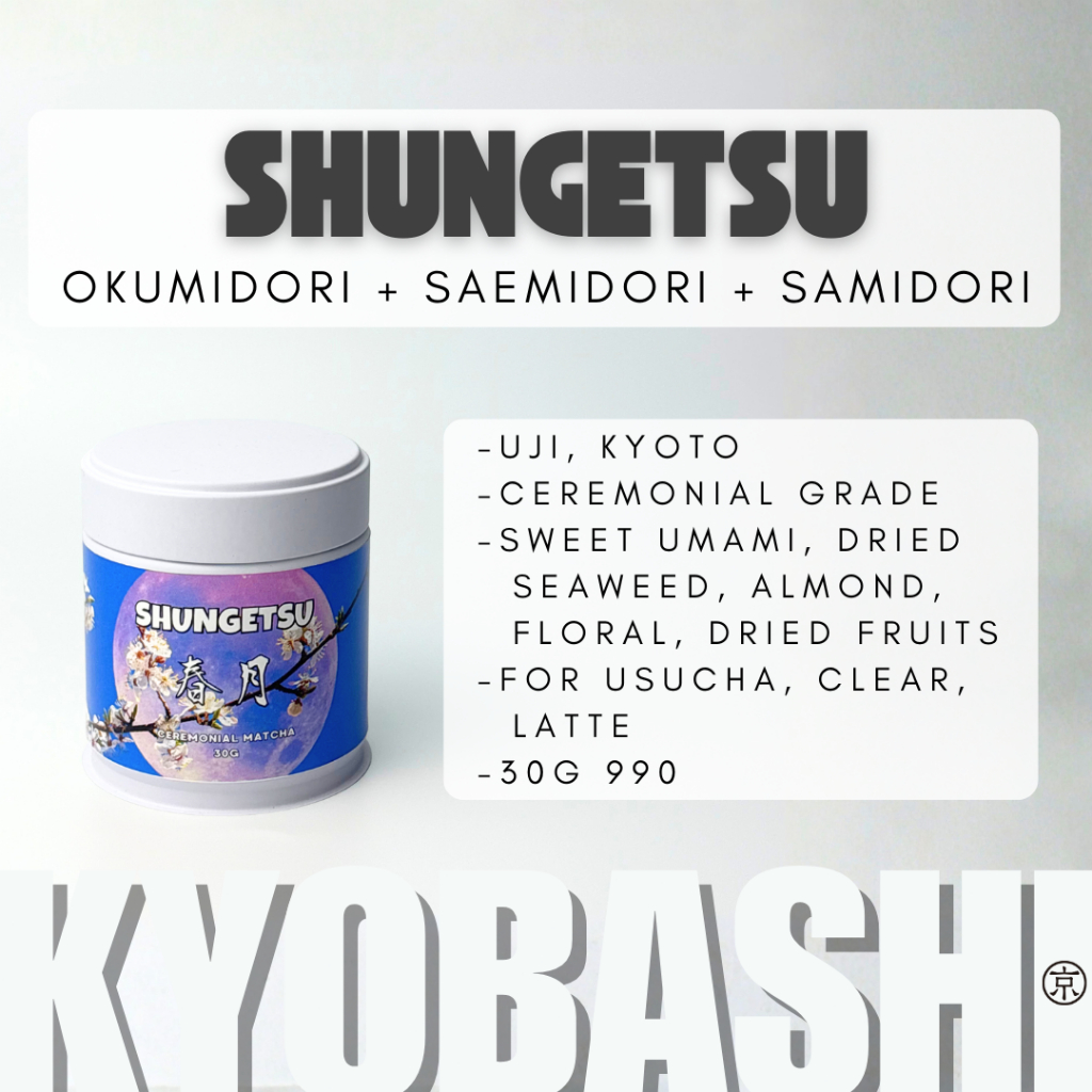 KYOBASHI - มัทฉะ ชุนเก็ตสึ เกรดอุสึฉะ Usucha春月  Shungetsu Matcha Green Tea ชาเขียวมัทฉะ