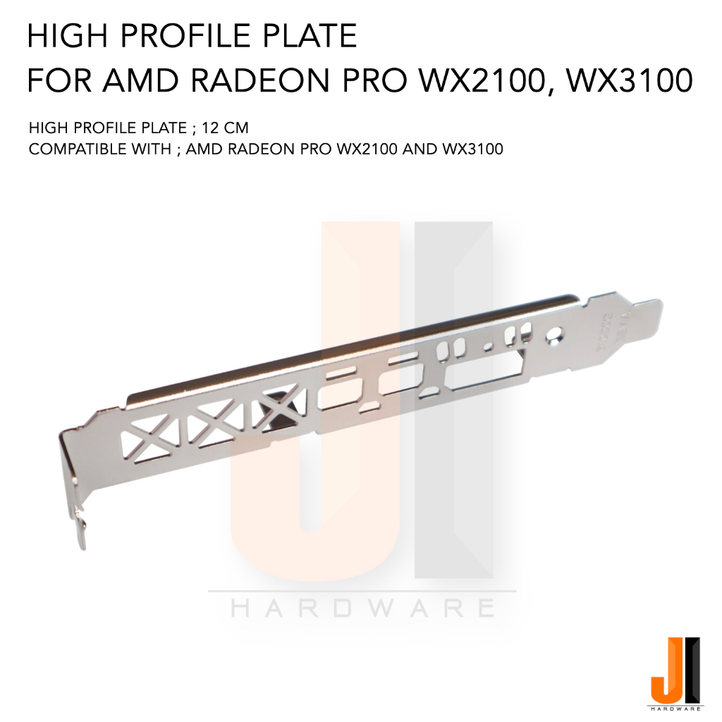แผ่น High Profile plate สำหรับการ์ดจอ AMD Radeon Pro WX2100 และ WX3100 (ของใหม่มีการรับประกัน)