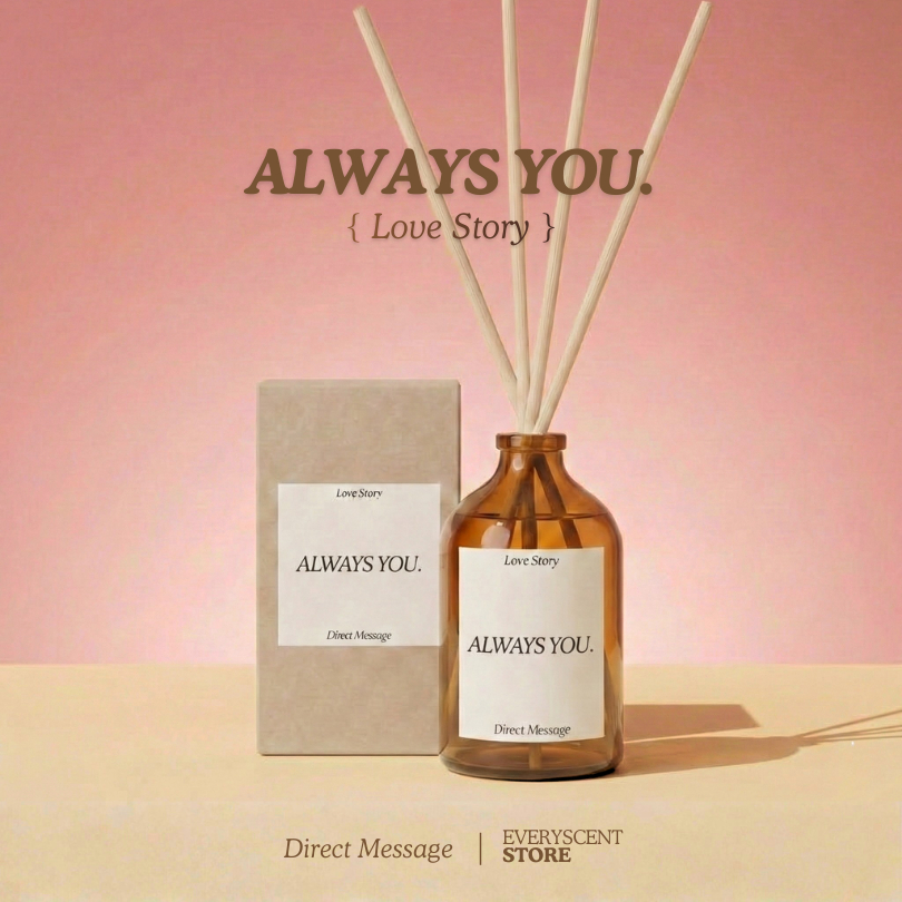 Direct Message ALWAYS YOU คอลเลคชั่น Love Story ก้านหอมกระจายกลิ่น Room Diffuser  ของขวัญวาเลนไทน์ ข