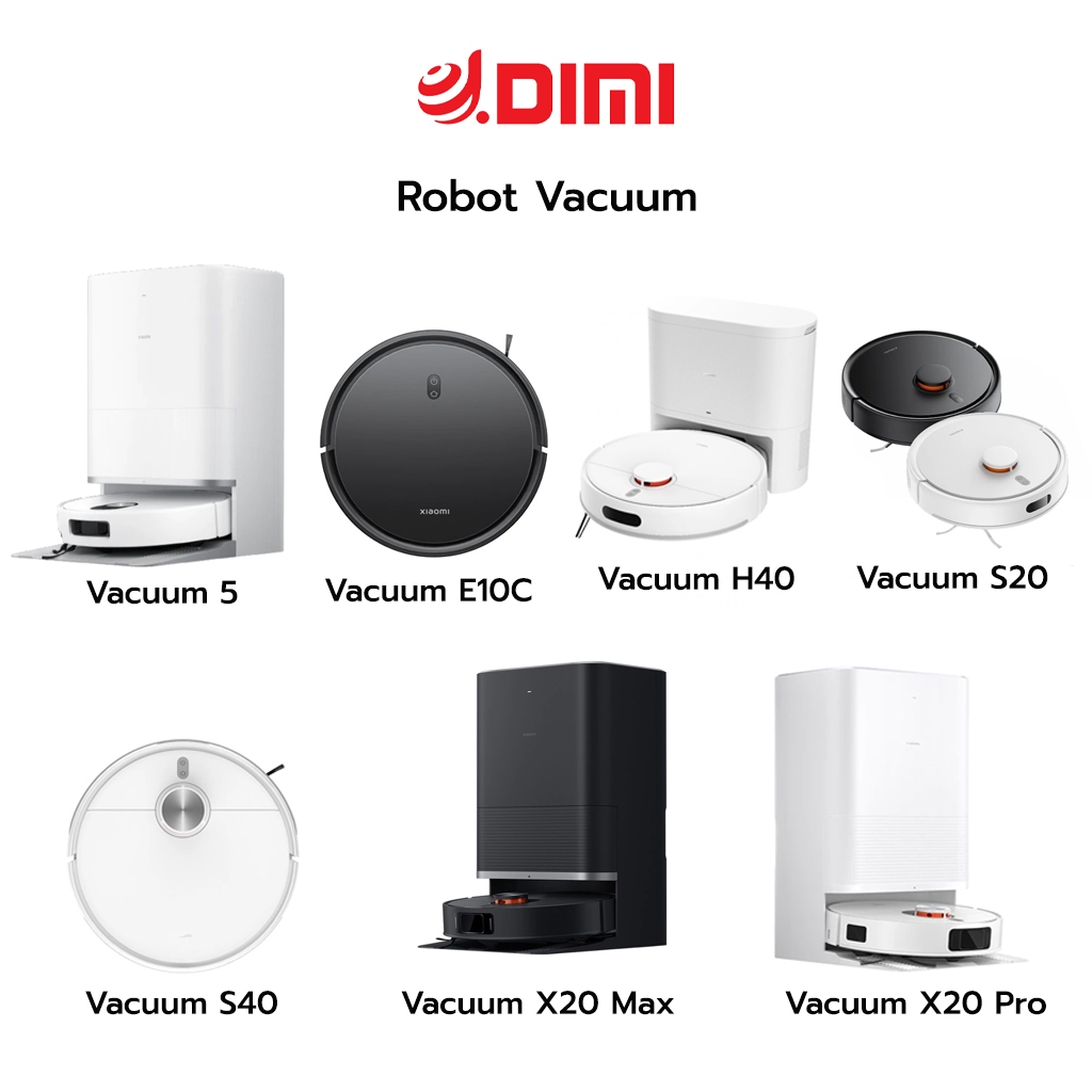 Xiaomi Robot Vacuum 5 /E10 /H40 /S10 /S20 /S40 /X20Max หุ่นยนต์ดูดฝุ่นอัจฉริยะ เครื่องดูดฝุ่น