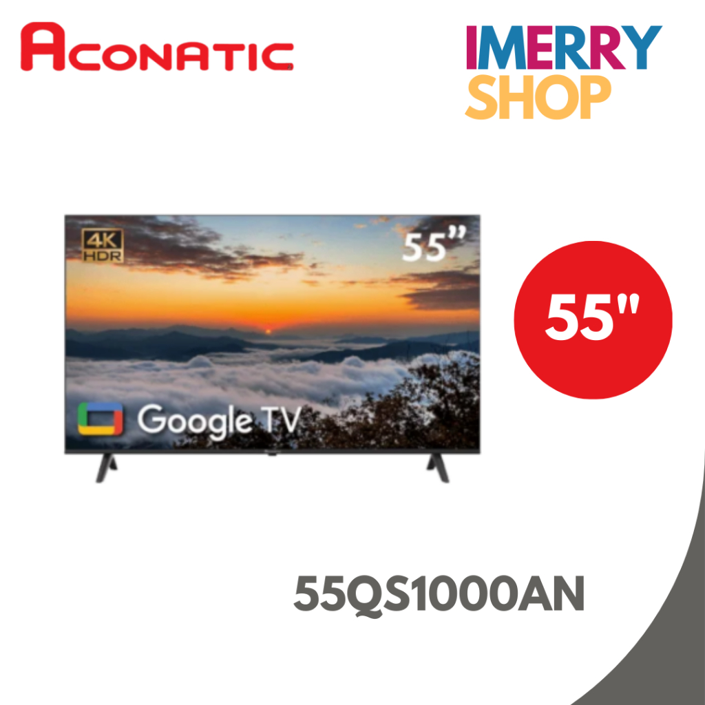 ACONATIC QLED TV Google TV สมาร์ททีวี 55 นิ้ว รุ่น 55QS1000AN