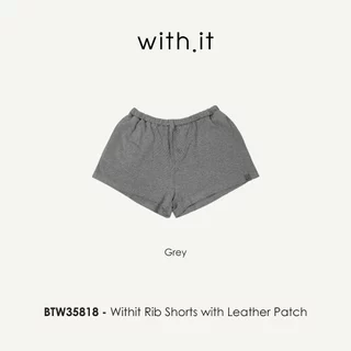 Withit Rib Shorts with Leather Patch กางเกงขาสั้นผ้านุ่ม - BTW35818