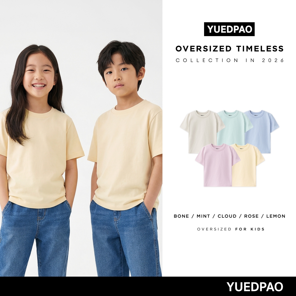 Yuedpao Kids Oversized Timeless 2026 เสื้อยืดเด็กโอเวอร์ไซส์ ผ้าหนายับยากรีดง่าย เสื้อเด็กสีพื้น ทรง Set Pastel