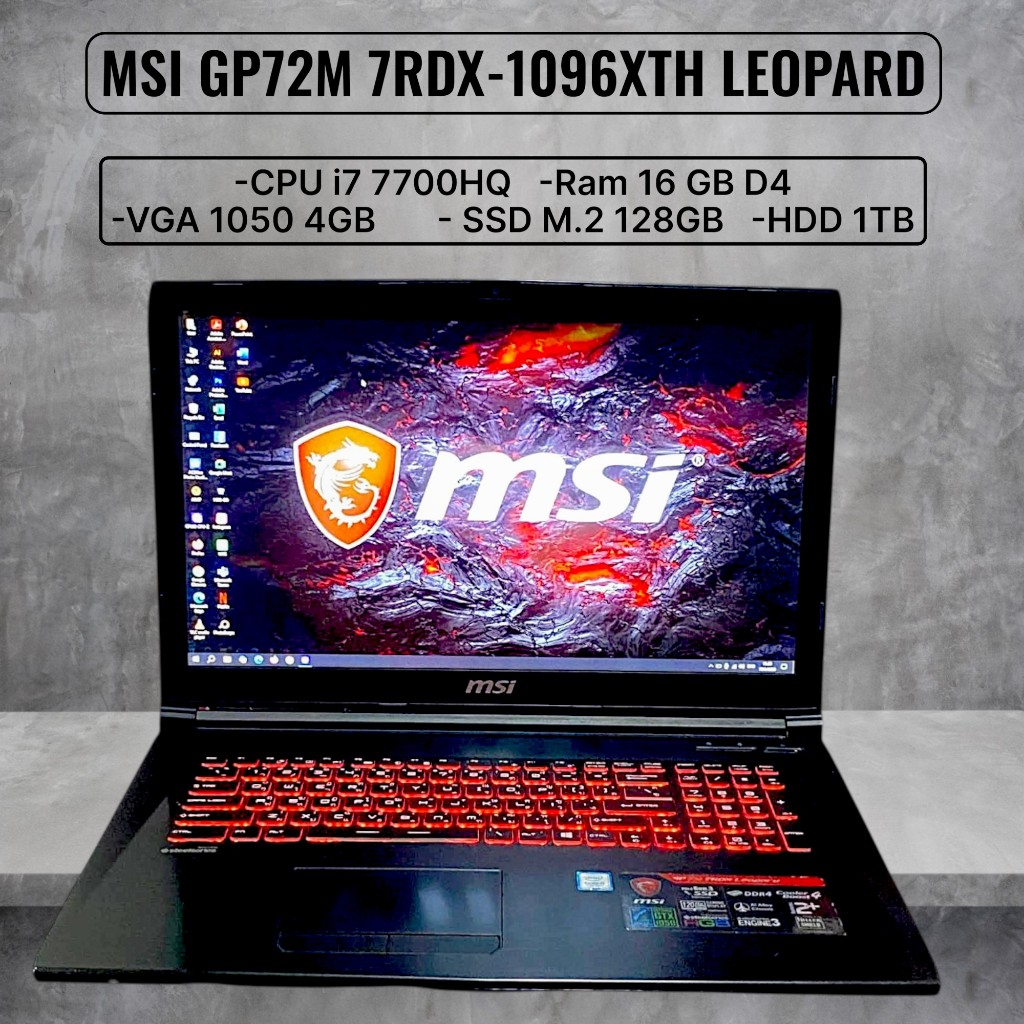 NOTEBOOK (โน้ตบุ๊ค) MSI GP72M 7RDX  CPU I7 7700HQ RAM 16 VGA 1050 SSD M.2 128 G HDD 1TB ตำหนิมีแสงขา