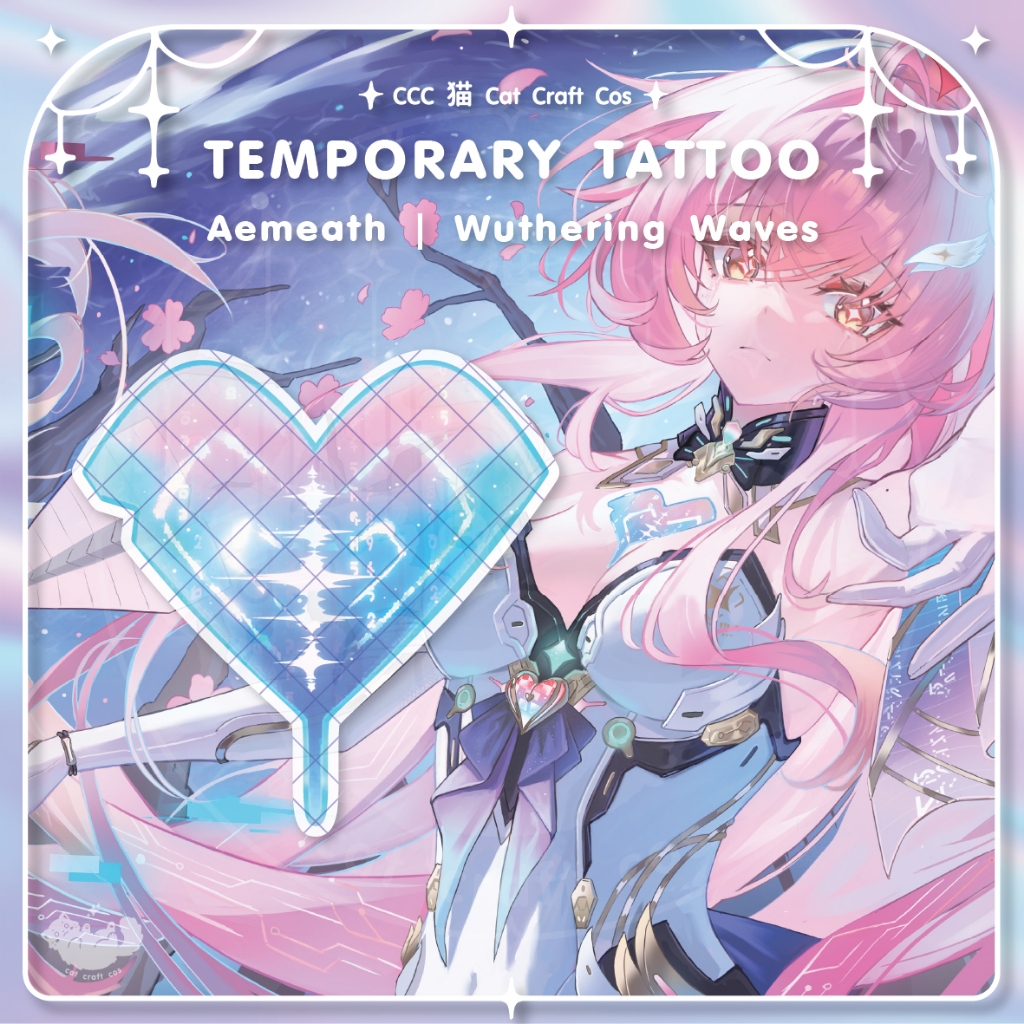 Aemeath เอเมธ Wuthering Waves Tattoo แทททูชั่วคราวลอกลายน้ำ คอสเพลย์ | CCC猫