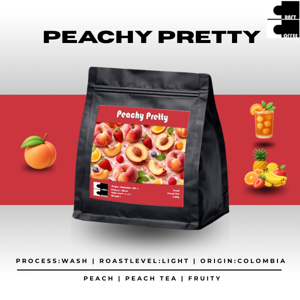 Craft Coffee เมล็ดกาแฟ Peachy Pretty Colombia คั่วอ่อน กลิ่นพีช,ผลไม้
