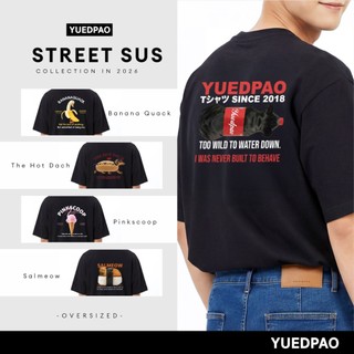 Yuedpao Oversized Street Sus Collection เสื้อยืดโอเวอร์ไซส์ ผ้าหนาทรงสวย ยับยาก รีดง่าย เสื้อสกรีนลาย