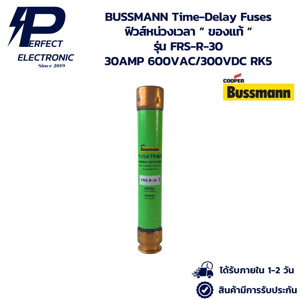 FRS-R-30 BUSSMANN Time-Delay Fuses ฟิวส์หน่วงเวลา “ ของแท้ “ 30AMP 600VAC/300VDC RK5 (รับประกัน 6 เดือน) พร้อมส่งในไทย