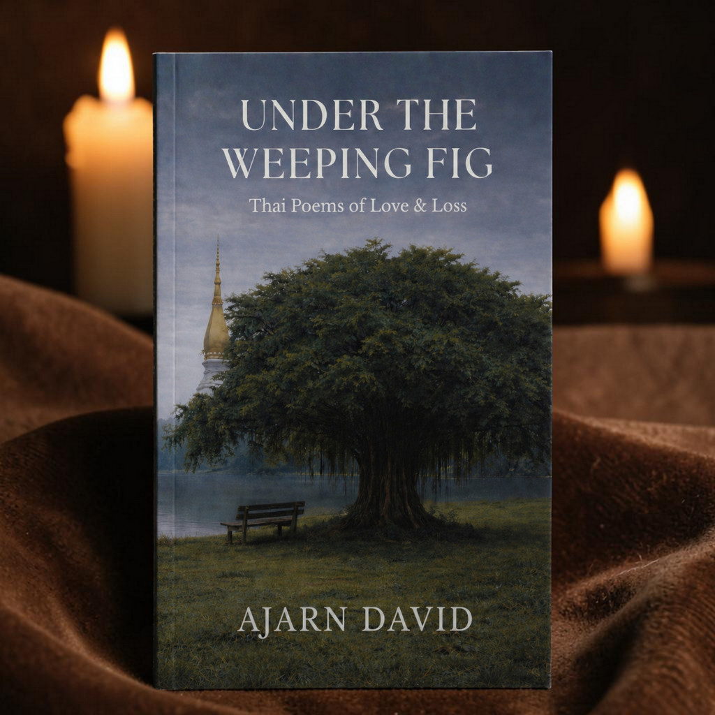 Under the Weeping Fig: Thai Poems of Love & Loss | Ajarn David