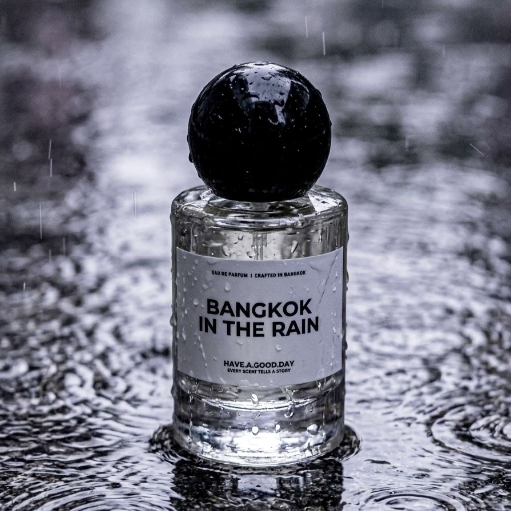 น้ำหอมกลิ่น Bangkok In The Rain : HAVE.A.GOOD.DAY