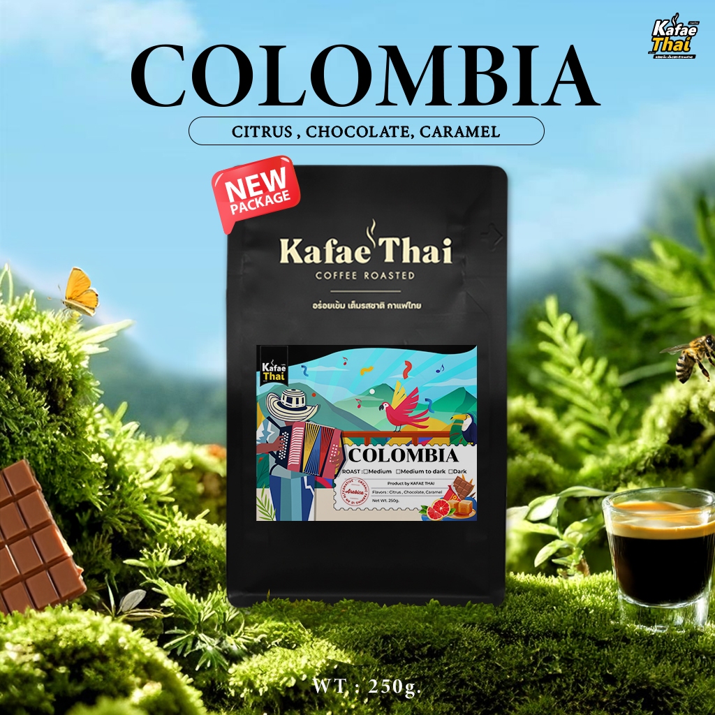 [ส่งฟรี] เมล็ดกาเเฟคั่ว Colombia by KafaeThai ขนาด 250 กรัม