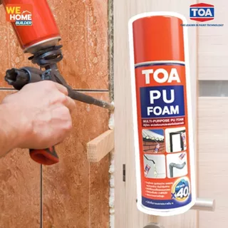 TOA พียูโฟม สเปรย์ PU Foam โฟมกันรั่ว อุดรอยรั่ว รอยแตก รอยต่อ ประตู หน้าต่าง หลังคา ซีลแน่น แห้งไว